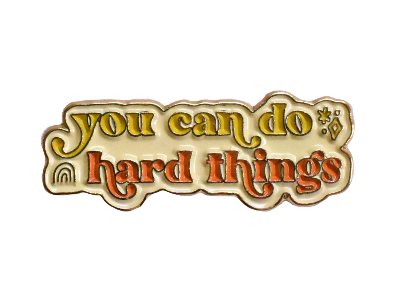 Do Hard Things Pin | Inspirational Enamel Pin