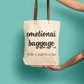 "Emotional Baggage" Tote Bag