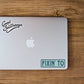 "Fixin' To" Sticker