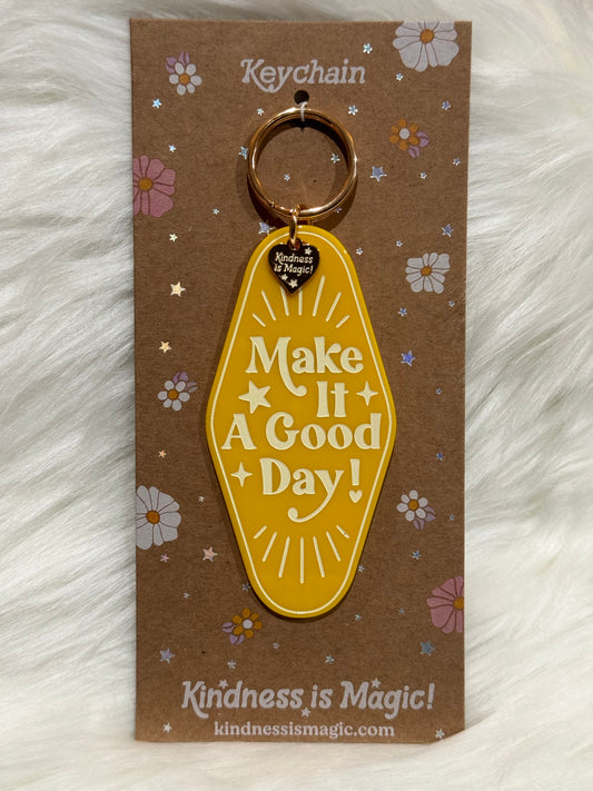 Inspirational Motel Keychain "Make IT A Good Day"