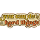 Do Hard Things Pin | Inspirational Enamel Pin